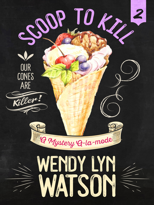 Title details for SCOOP TO KILL by Wendy Lyn Watson - Available